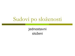 Sudovi po složenosti