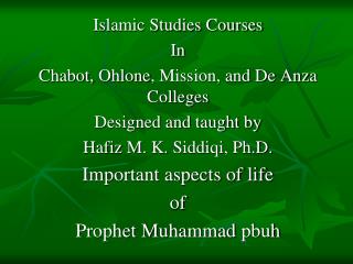 Islamic Studies Courses In Chabot, Ohlone , Mission, and De Anza Colleges Designed and taught by