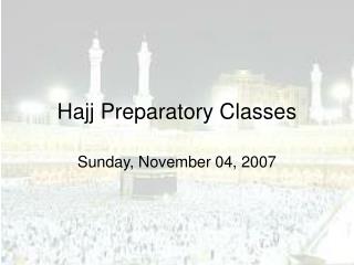 Hajj Preparatory Classes