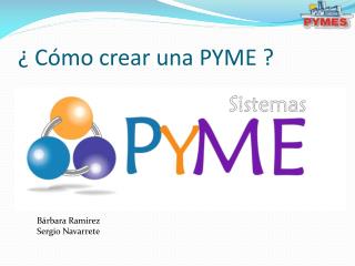 ¿ Cómo crear una PYME ?