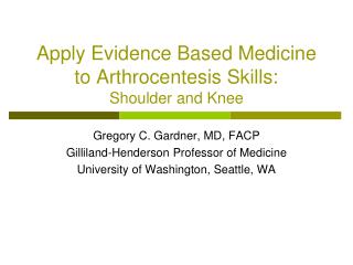Apply Evidence Based Medicine to Arthrocentesis Skills: Shoulder and Knee