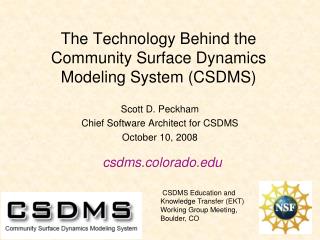 The Technology Behind the Community Surface Dynamics Modeling System (CSDMS)