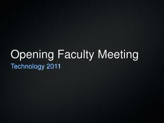 Opening Faculty Meeting