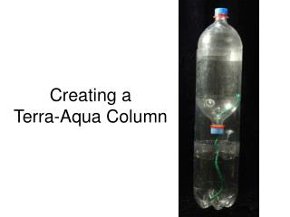 Creating a Terra-Aqua Column