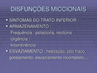 DISFUNÇÕES MICCIONAIS