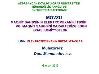 M ühazirəçi: Dos. Məmmədov s.z.