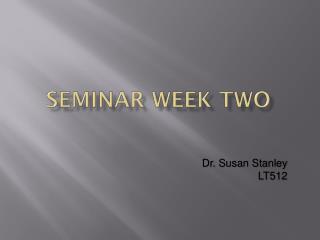 Seminar Week Two