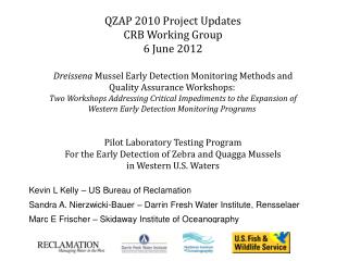 Dreissena Mussel Early Detection Monitoring Methods and Quality Assurance Workshops:
