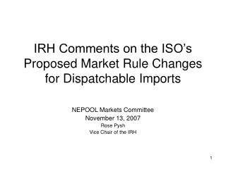 IRH Comments on the ISO’s Proposed Market Rule Changes for Dispatchable Imports