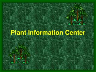 Plant Information Center