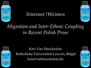 Itinerant (Wo)men Migration and Inter-Ethnic Coupling in Recent Polish Prose