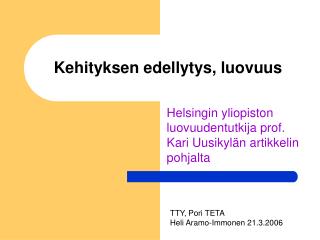 Kehityksen edellytys, luovuus