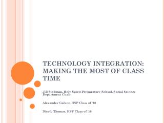 TECHNOLOGY INTEGRATION: MAKING THE MOST OF CLASS TIME