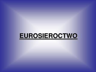 EUROSIEROCTWO