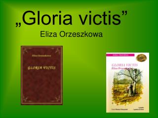 „Gloria victis” Eliza Orzeszkowa