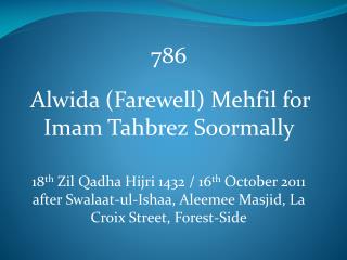 786 Alwida (Farewell) Mehfil for Imam Tahbrez Soormally