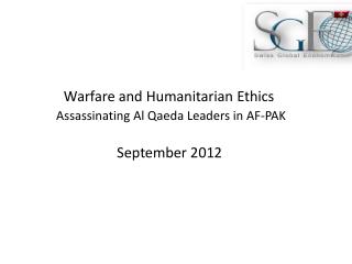 Warfare and Humanitarian Ethics Assassinating Al Qaeda Leaders in AF-PAK