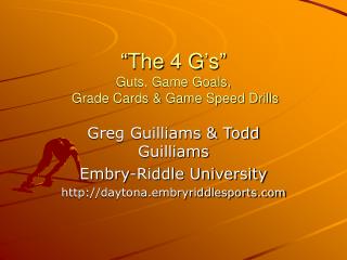 “The 4 G’s” Guts, Game Goals, Grade Cards &amp; Game Speed Drills