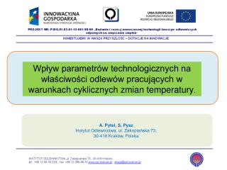 A. Pytel, S. Pysz Instytut Odlewnictwa, ul. Zakopiańska 73, 30-418 Kraków, Polska