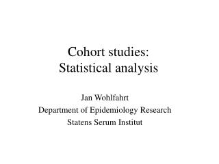 Cohort studies: Statistical analysis