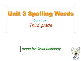 Unit 3 Spelling Words Open Court Third grade