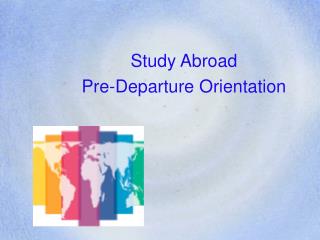 Study Abroad Pre-Departure Orientation