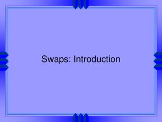 Swaps: Introduction