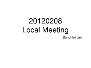 20120208 Local Meeting