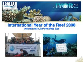 International Year of the Reef 2008 Internationales Jahr des Riffes 2008