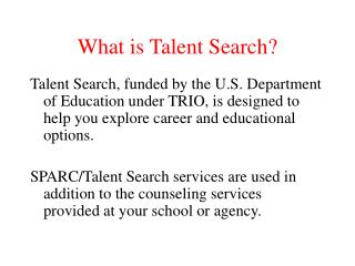 What is Talent Search?