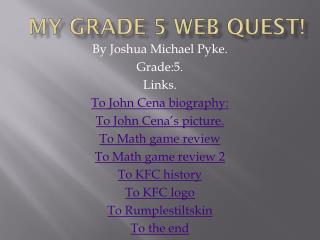 My grade 5 web quest!