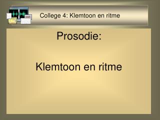 College 4: Klemtoon en ritme