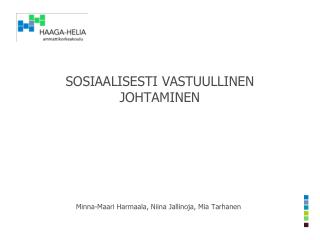 SOSIAALISESTI VASTUULLINEN JOHTAMINEN