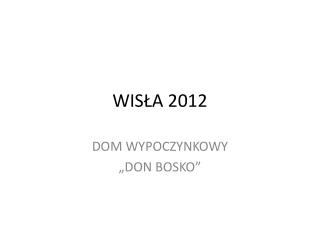 WISŁA 2012