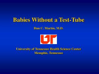 Babies Without a Test-Tube DanMartinMD/bmhwbwtt.htm