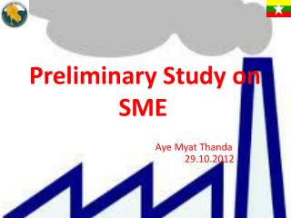 Preliminary Study on SME