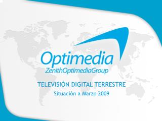 TELEVISIÓN DIGITAL TERRESTRE Situación a Marzo 2009