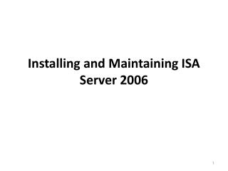 Installing and Maintaining ISA Server 2006