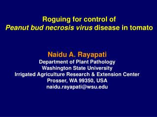Roguing for control of Peanut bud necrosis virus disease in tomato
