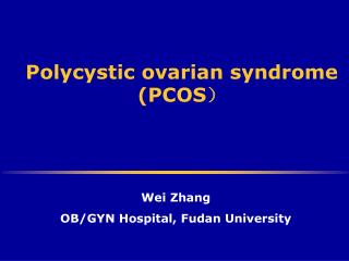 Polycystic ovarian syndrome (PCOS ）