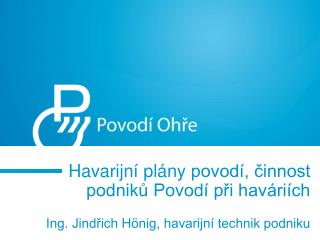 Havarijní plány povodí, činnost podniků Povodí při haváriích