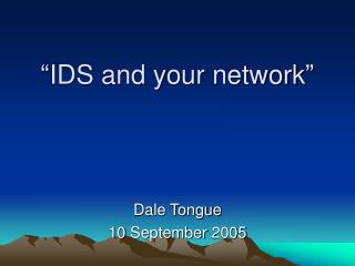 “IDS and your network”