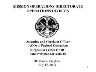 MISSION OPERATIONS DIRECTORATE OPERATIONS DIVISION