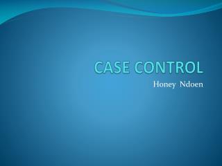 CASE CONTROL