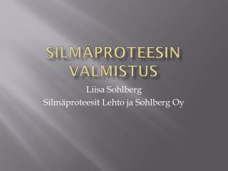 Silmäproteesin valmistus