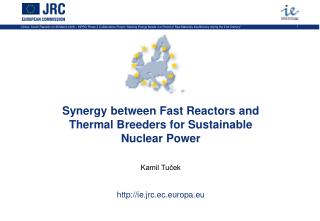 Synergy between Fast Reactors and Thermal Breeders for Sustainable Nuclear Power Kamil Tuček