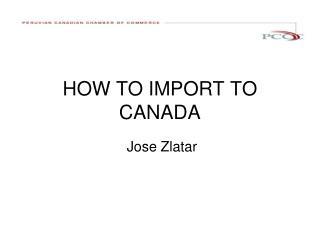 HOW TO IMPORT TO CANADA