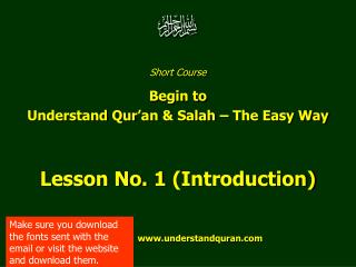 Short Course Begin to Understand Qur’an &amp; Salah – The Easy Way Lesson No. 1 (Introduction)