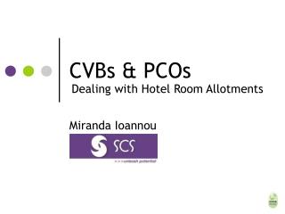CVBs &amp; PCOs