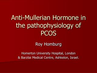 Anti-Mullerian Hormone in the pathophysiology of PCOS